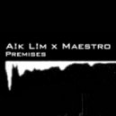 A!k L!m x Maestro - Premises (Original Mix)