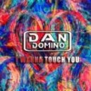 Dan Domino - I Wanna Touch You (Future Deep Mix)