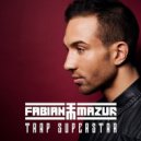 Fabian Mazur - Trap Superstar (Original mix)