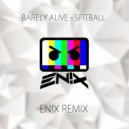Barely Alive - Spitball (EN!X Remix)