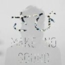 Rust - Make No Sound (Original mix)