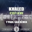 Khaled - C'est La Vie