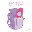 Thomas Vx & Multi - Hoverboard (Original mix)