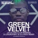 Green Velvet - La La Land (DJ Zhukovsky & DJ Lykov Club Edit)
