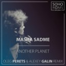 Masha Sadme - Another Planet (Oleg Perets & Alexey Galin Remix) (Oleg Perets & Alexey Galin Remix)
