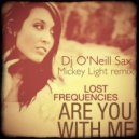 Lost Frequencies Feat. O\'Neill Sax - Are You With Me (Mickey Light Radio Remix) (Feat. Easton Corbin) ((Mickey Light Radio Remix) (Feat. Easton Corbin))