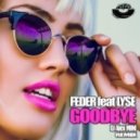 Feder feat Lyse - Goodbye (DJ AlexMINI Remix)