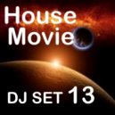 House Movie # 13 - The DJ Set House of "Movie Disco" facebook page mixed by Max. (Live Set)