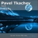 Pavel Tkachev - Ajzek (Original Mix)