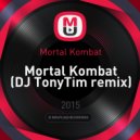 Mortal Kombat - Mortal Kombat (DJ TonyTim remix)