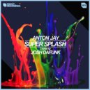 Anton Jay - Super Splash (Josh DuFunk Remix)