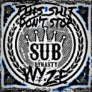 WyzE - This Shit Dont Stop