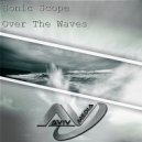 Sonic Scope - Over The Waves