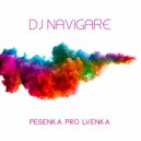 Dj Navigare - Pesenka Pro Lvenka (Original Mix)