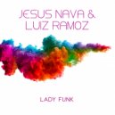 Jesus Nava & Luiz Ramoz - Lady Funk (Juan Diazo Remix) (Original Mix)