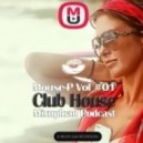 Mouse-P - Mixupload Club House Podcast (#01)