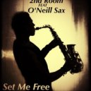 2nd Room feat O\'Neill Sax - Set Me Free (Radio Version)