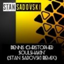 Dennis Christopher - Soulshakin\' (Stan Sadovski Remix)