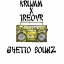 Krumm & Treovr - Ghetto Bounz
