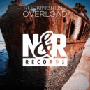 Rockingrush - Overload (Original Mix)