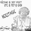 Rejine & Joy Feet vs. OTC & Pep & Rash - Heritage (Mashup)