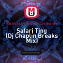 Rickyxsan & Sole Clemente - Safari Ting (Dj Chaplín Breaks Mix)