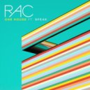 RAC - One House (feat. Speak)