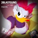 2blastguns - Front Your Lips (Original Mix)