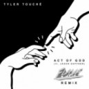 Tyler Touché - Act Of God (Flava\' Remix)