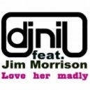 Dj Nil feat. Jim Morrison ( The Doors ) - Love her madly (Original mix)