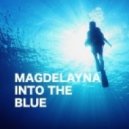 Magdelayna - Into The Blue (Recalling \'99) (Original Mix)