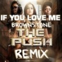 Brownstone - If You Love Me (The Push Remix)