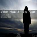 Victor Heat & Tony Getz - Look Out (Original Mix)
