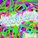 Tazmore - Messy Love (Original Mix)