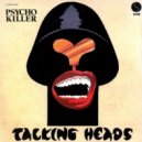 Talking Heads - Psycho Killer