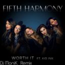 Fifth Harmony - Worth It ft. Kid Ink (Dj-MoniK Remix)