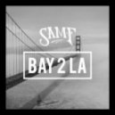 Sam F - Bay 2 La (Original mix)