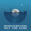 Moe Ferris and Nicolas Hannig - Not The Same (Original Mix)