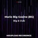 Mario Big Gosme |BG| - Meg**Some***All (Original mix)