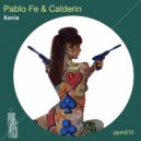 Pablo Fe, Calderin - Xenia