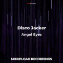 Disco Jacker - Angel Eyes (Original mix)