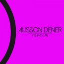 Alisson Dener - Yes We Can (Original mix)