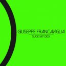 Giuseppe Francaviglia, Stephen Advance - Suck My Dick (Stephen Advance Remix)