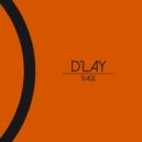 D'lay - Rage