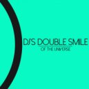 Dj\'s Double Smile - Of The Universe (Original Mix)