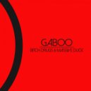 Gaboo - Bitch Drugs & Massive Duck