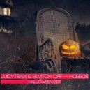JuicyTrax & Switch Off - Horror (Halloween Edit)