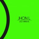 Jhon L - Jazz Minimal