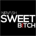Nirvash - Sweet Bitch