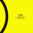 Sfk, Rodrigo Diaz - Fcking Time (Rodrigo Diaz Remix)